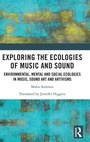 Cover: Exploring the Ecologies of Music and Sound - Routledge