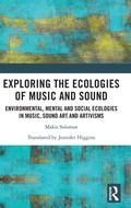 Cover: Exploring the Ecologies of Music and Sound - Routledge