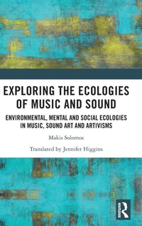 Enlarge image Cover: Exploring the Ecologies of Music and Sound - Routledge