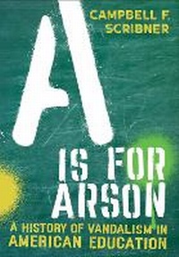 Enlarge image Cover: A Is for Arson - Cornell University Press