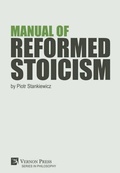 Cover: Manual of Reformed Stoicism - Vernon Press