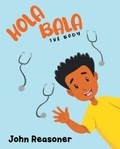 Cover: HOLA BALA - Page Publishing, Inc.