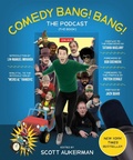 Cover: Comedy Bang! Bang! The Podcast - Abrams Image