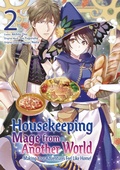 Cover: Housekeeping Mage from Another World: Making Your Adventures Feel Like Home! (Manga) Vol 2 - J-Novel Heart