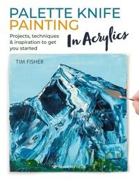 Abbildung von: Palette Knife Painting in Acrylics - Search Press Ltd