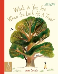 Enlarge image Cover: What Do You See When You Look At a Tree? - Big Picture Press