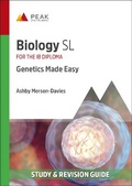 Cover: Biology SL: Genetics Made Easy - Peak Study Resources Ltd