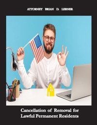 Abbildung von: Cancellation of Removal for Lawful Permanent Residents - Law Offices of Brian D. Lerner, APC