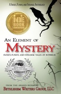 Cover: An Element of Mystery - Bethlehem Writers Group, LLC