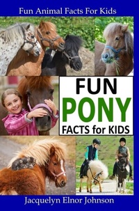 Abbildung von: Fun Pony Facts for Kids - Crimson Hill Books