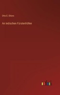 Cover: An indischen Fuerstenhoefen - Outlook Verlag