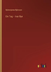 Enlarge image Cover: Ein Tag - Ivar Bye - Outlook Verlag