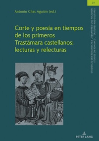 Abbildung von: Corte y poesía en tiempos de los primeros Trastámara castellanos: lecturas y relecturas - Peter Lang Verlag