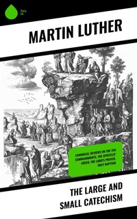 Enlarge image Cover: The Large and Small Catechism - Sharp Ink