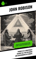 Cover: Proofs of a Conspiracy against all the Religions and Governments of Europe - Sharp Ink