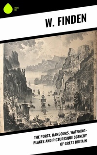 Abbildung von: The Ports, Harbours, Watering-places and Picturesque Scenery of Great Britain - Sharp Ink