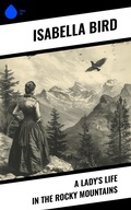 Cover: A Lady's Life in the Rocky Mountains - Sharp Ink