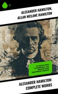 Cover: Alexander Hamilton: Complete Works - Sharp Ink