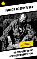 Cover: The Complete Works of Fyodor Dostoyevsky - Sharp Ink