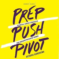 Enlarge image Cover: Prep, Push, Pivot - Ascent Audio