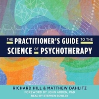 Enlarge image Cover: The Practitioner's Guide to the Science of Psychotherapy - Tantor Audio