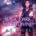 Cover: Magic Dark, Magic Divine - Tantor Audio