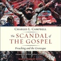 Cover: The Scandal of the Gospel - Tantor Audio