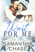 Cover: Wait For Me (The Montgomery Brothers, #1) - Chasing Romance, Inc.