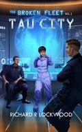 Cover: Tau City (The Broken Fleet, #2) - The Broken Fleet