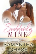 Cover: Suddenly Mine (The Montgomery Brothers, #9) - Chasing Romance, Inc.