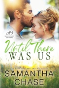 Cover: Until There Was Us (The Montgomery Brothers, #8) - Chasing Romance, Inc.
