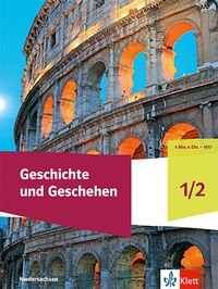 Abbildung von: Geschichte und Geschehen 1/2. Ausgabe Niedersachsen und Bremen Gymnasium - Klett