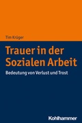 Cover: Trauer in der Sozialen Arbeit - Kohlhammer