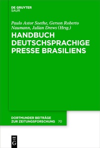 Abbildung von: Handbuch deutschsprachige Presse Brasiliens - De Gruyter Saur