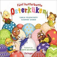 Abbildung von: Fünf kunterbunte Osterküken - Oetinger