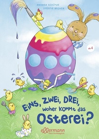 Abbildung von: Eins, Zwei, Drei - Woher kommt das Osterei? - Ellermann