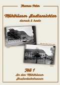 Cover: M&uuml;hlh&auml;user Stadtansichten damals &amp; heute - epubli