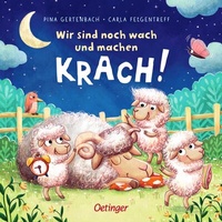 Abbildung von: Wir sind noch wach und machen Krach! - Oetinger