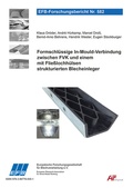 Cover: Formschl&uuml;ssige In-Mould-Verbindung zwischen FVK und einem mit Flie&szlig;lochh&uuml;lsen strukturierten Blecheinleger - Europ&auml;ische Forschungsgesellschaft f&uuml;r Blechverarbeitung e.V. (EFB)