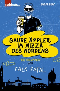 Abbildung von: Saure Äppler im Nizza des Nordens - edition subkultur