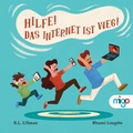 Cover: Hilfe! Das Internet ist weg! - Migo