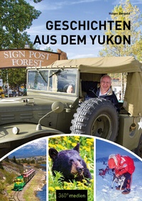 Abbildung von: Geschichten aus dem Yukon - 360° medien