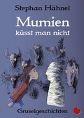 Cover: Mumien k&uuml;sst man nicht - Periplaneta