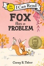 Cover: Fox Has a Problem - Greenwillow Books