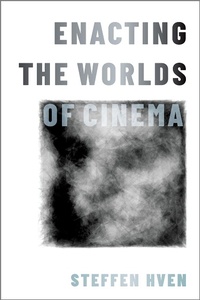Abbildung von: Enacting the Worlds of Cinema - OUP eBook
