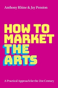 Abbildung von: How to Market the Arts - OUP eBook