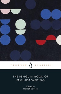 Abbildung von: The Penguin Book of Feminist Writing - Penguin Classics