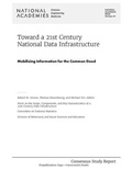 Cover: Toward a 21st Century National Data Infrastructure: Mobilizing Information for the Common Good - National Academies Press