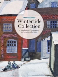 Abbildung von: The Piano Player: Wintertide Collection - Faber Music Ltd
