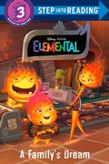 Cover: A Family's Dream (Disney/Pixar Elemental) - Step Into Reading